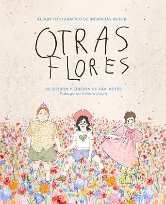 Otras flores: Álbum fotográfico de infancias queer (DOS BIGOTES)