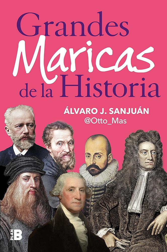 Grandes maricas de la historia (Somos B)