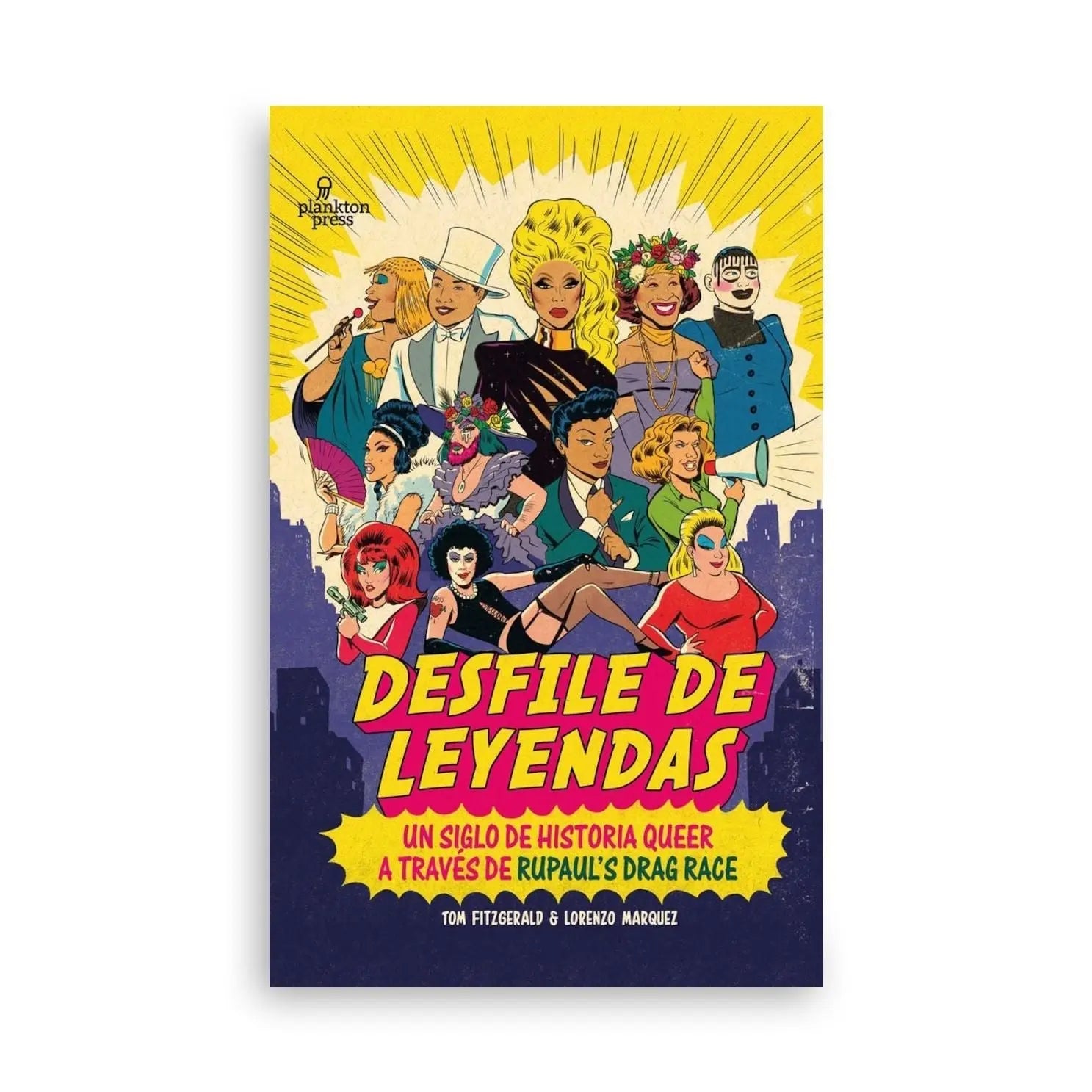 Desfile de leyendas : un siglo de historia queer a través de RuPaul's drag race – Plastic Books