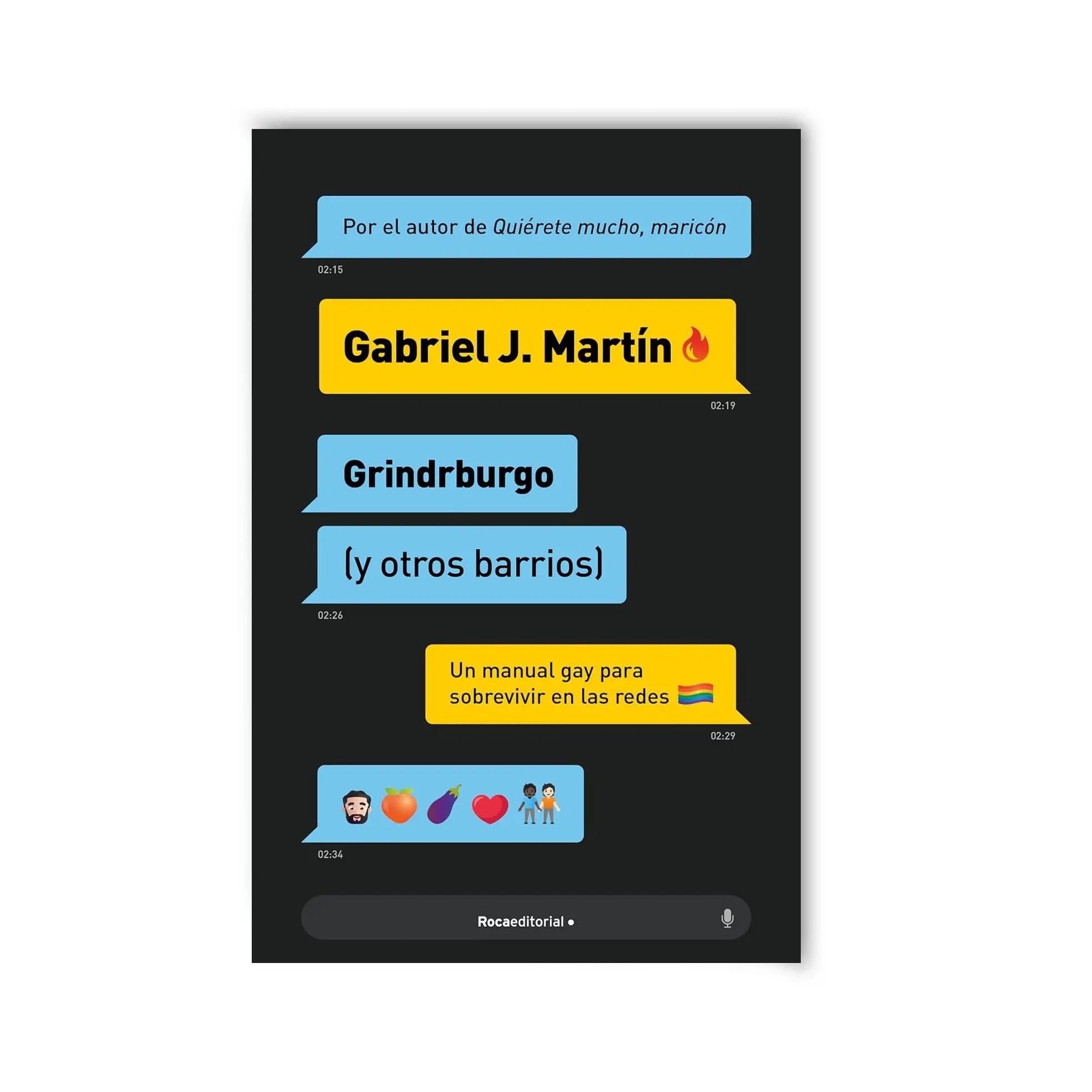 Grindrburgo: el Manual Definitivo para Que Todo Hombre Gay Pueda Conocer Gente (y lo Que Surja) en Internet. / Grindrburg (and Other Neighborhoods) – Plastic Books